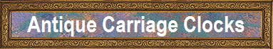 Antique Carriage Clocks