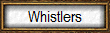 Whistlers